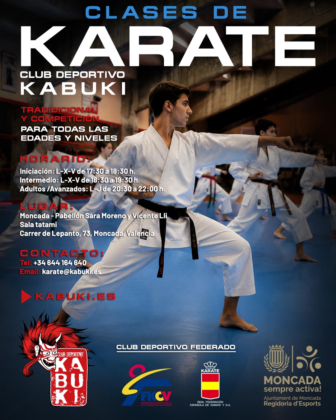 NUEVA TEMPORADA DE KARATE EN EL CLUB DEPORTIVO KABUKI ¿Quieres aprender karate, mejorar tu técnica y disfrutar del deporte en un ambiente de compañerismo y disciplina? En el Club Deportivo Kabuki comenzamos una nueva temporada con clases de karate tradicional y competición, para todas las edades y niveles. HORARIOS 🔹 Iniciación: L-X-V · 17:30–18:30 h 🔹 Intermedio: L-X-V · 18:30–19:30 h 🔹 Adultos / Avanzados: L-J · 20:30–22:00 h DÓNDE Pabellón Sara Moreno y Vicente Lli · Sala Tatami Carrer de Lepanto, 73 · Moncada, Valencia INFORMACIÓN Y CONTACTO ☎️ +34 644 164 640 📧 karate@kabuki.es 🌐 KABUKI.ES Disciplina · Técnica · Superación · Compañerismo Tanto si empiezas desde cero como si quieres seguir creciendo y competir, ¡este es tu tatami! 👉 Ven a entrenar con nosotros y forma parte de Kabuki. #Karate #KarateMoncada #Moncada #ClubDeportivoKabuki #KarateTradicional #KarateCompetición #ArtesMarciales #Deporte #KarateKids #KarateAdultos #Valencia #Tatami #Disciplina #Superación #Federados