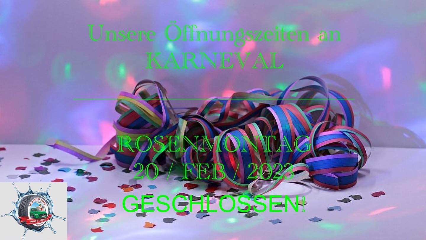 Unsere Öffnungszeiten an Karneval. Am Rosenmontag geschlossen, alle andere Tage sind wir wie gewohnt geöffnet von 09:00 bis 18:00 Uhr. Wir wünschen alle Jecken eine tolle Karnevalszeit!