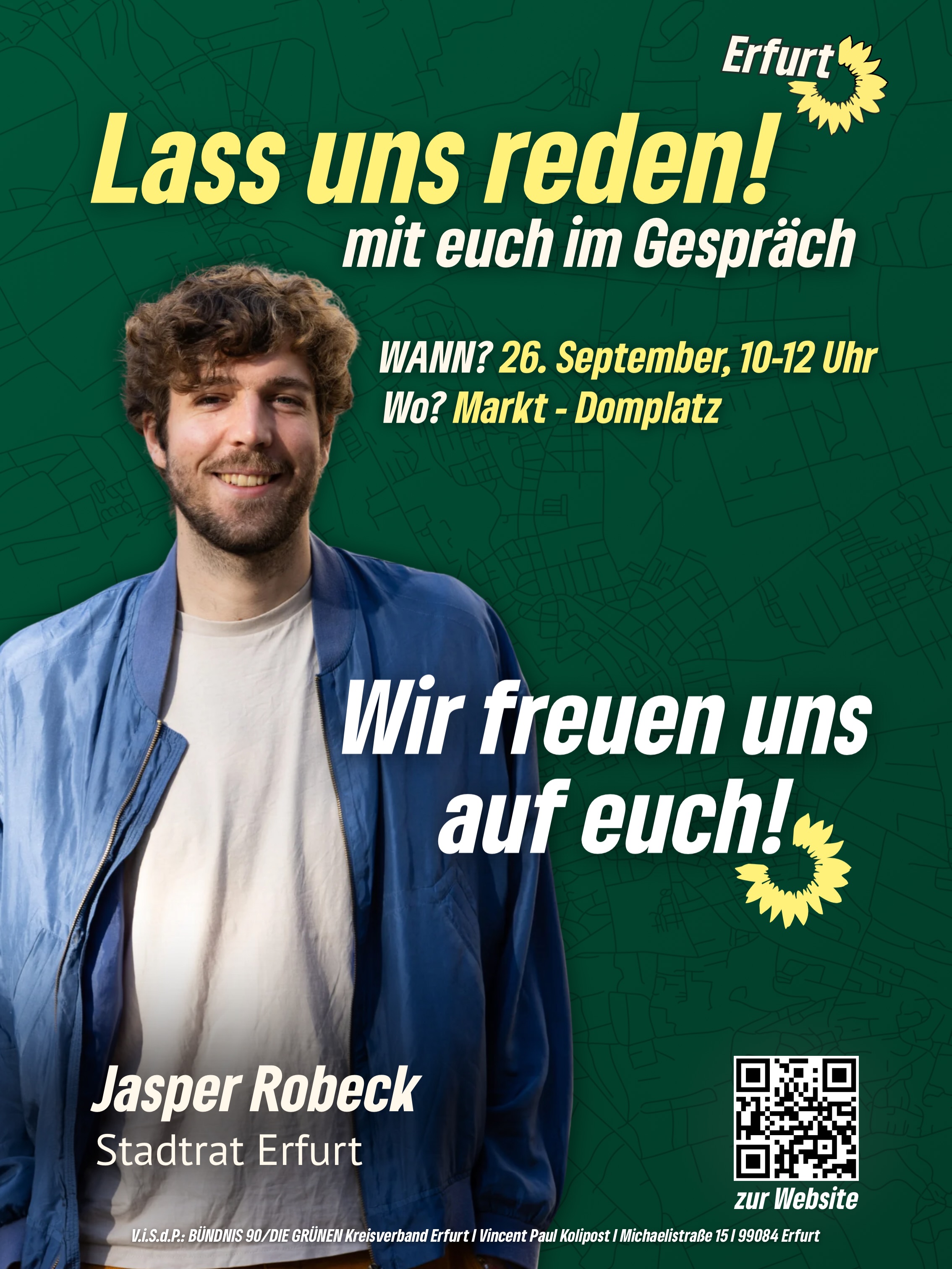 Erfurt, lass uns reden! 🗣️
Am Samstag, den 26.September 🗓️ ist unser Fraktionsvorsitzender unserer StadtratsfraktionJasper Robeck beim – Markt/Domplatz & Nordpark (Eingang Gert-Schramm-Straße), von jeweils 10 bis 12 Uhr und 13 bis 15 Uhr🕑
Was beschäftigt euch in Erfurt? Was läuft gut, was muss sich ändern und welche Ideen habt ihr für unsere Stadt? 💬
Bringt eure Fragen mit. Und gern auch eure Kritik.
📍 Markt/Domplatz & Nordpark (Eingang Gert-Schramm-Straße)
🗓 26. September , 10-12Uhr & 13-15Uhr
#erfurt #grüneerfurt #grünwirkt #grüneimstadtrat #lassunsreden