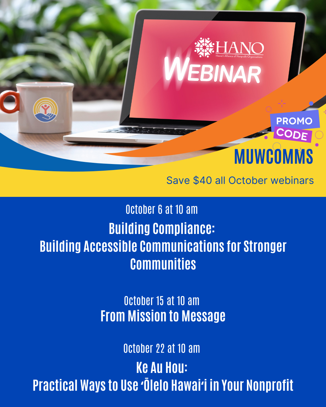 Build stronger skills for a stronger nonprofit.
Maui United Way partners with the Hawaiʻi Alliance of Nonprofit Organizations (HANO) to provide online webinars supporting Maui County nonprofits. Join us for three virtual trainings this October, link in our bio to register. Use our coupon code for a discount.
@hanohawaii